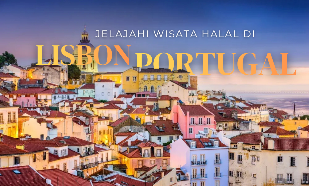 Wisata halal lisbon portugal