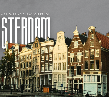 destinasi wisata favorit di amsterdam