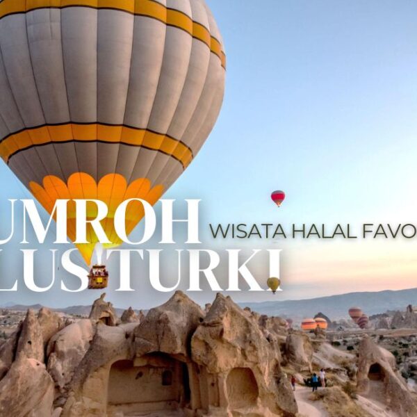 wisata halal umroh plus turki Wisata halal umroh plus turki