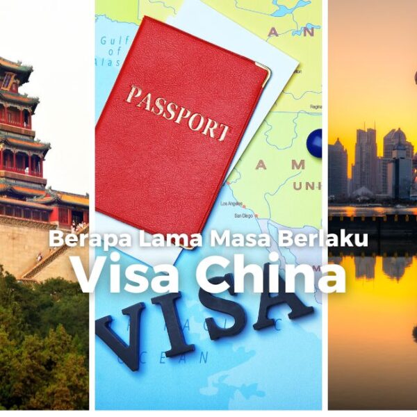 Visa china berlaku berapa lama