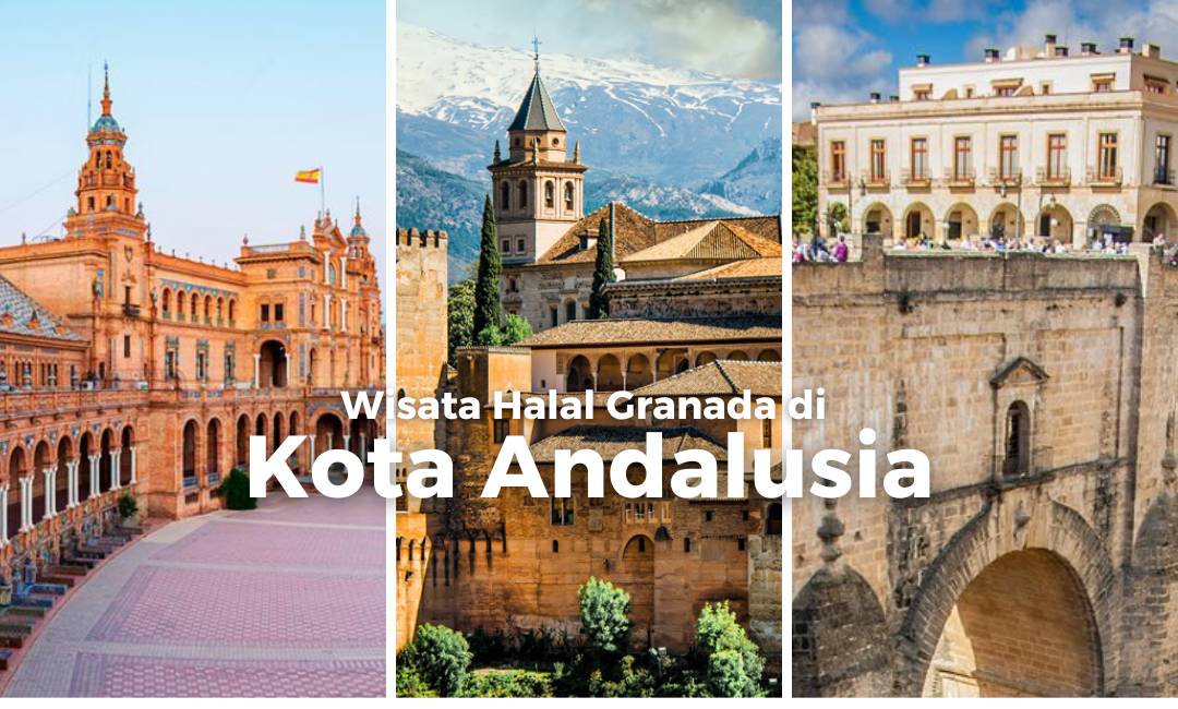 Wisata halal granada andalusia
