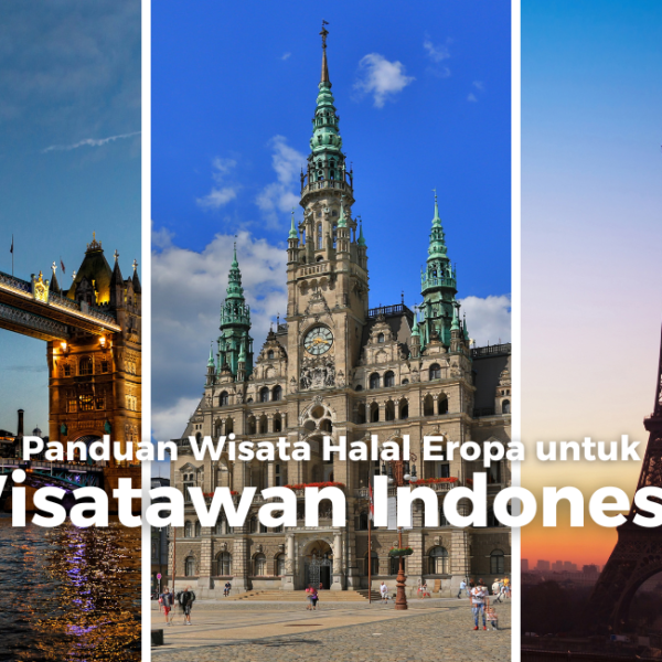 Panduan Lengkap Wisata Halal Eropa untuk Wisatawan Indonesia