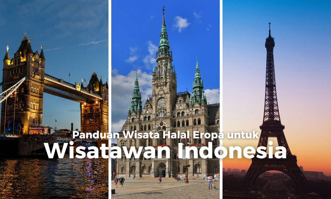 Panduan Lengkap Wisata Halal Eropa untuk Wisatawan Indonesia