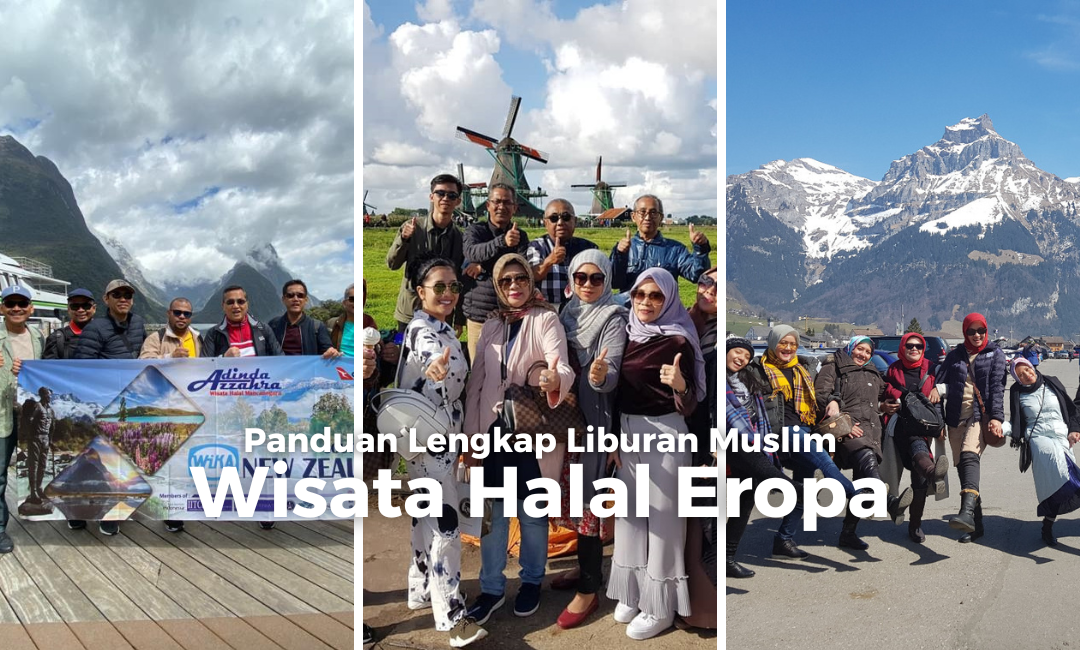Wisata Halal Eropa: Panduan Lengkap Liburan Muslim Jelajahi Benua Biru