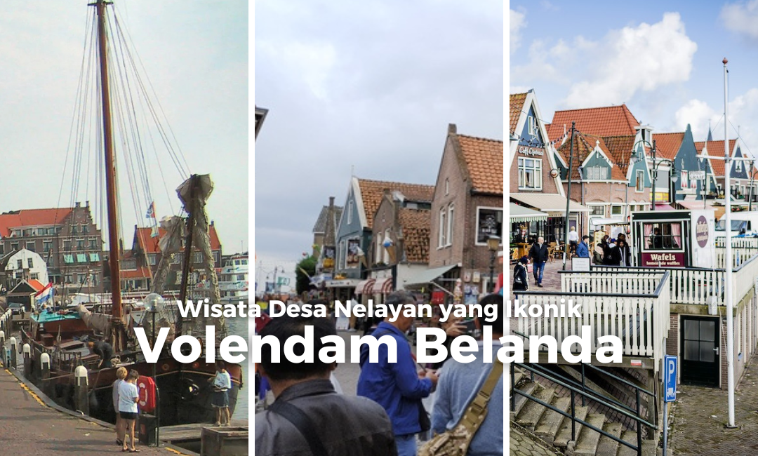 Wisata nelayan volendam belanda