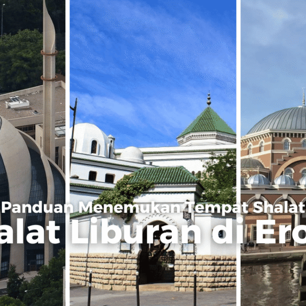 Tips Shalat Selama Liburan di Eropa