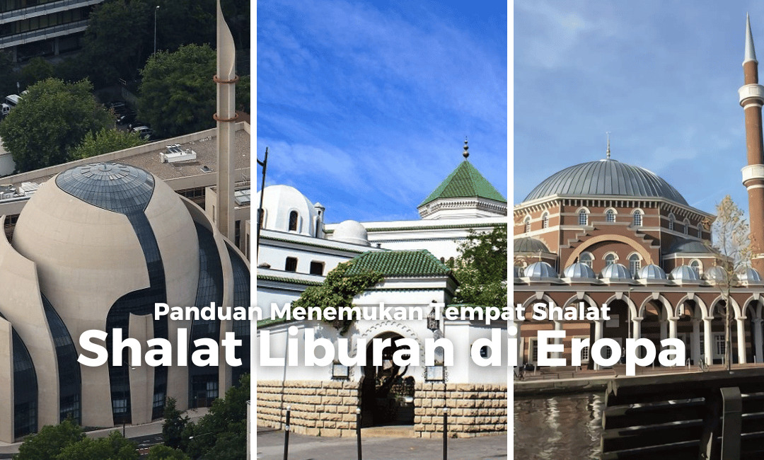 Tips Shalat Selama Liburan di Eropa