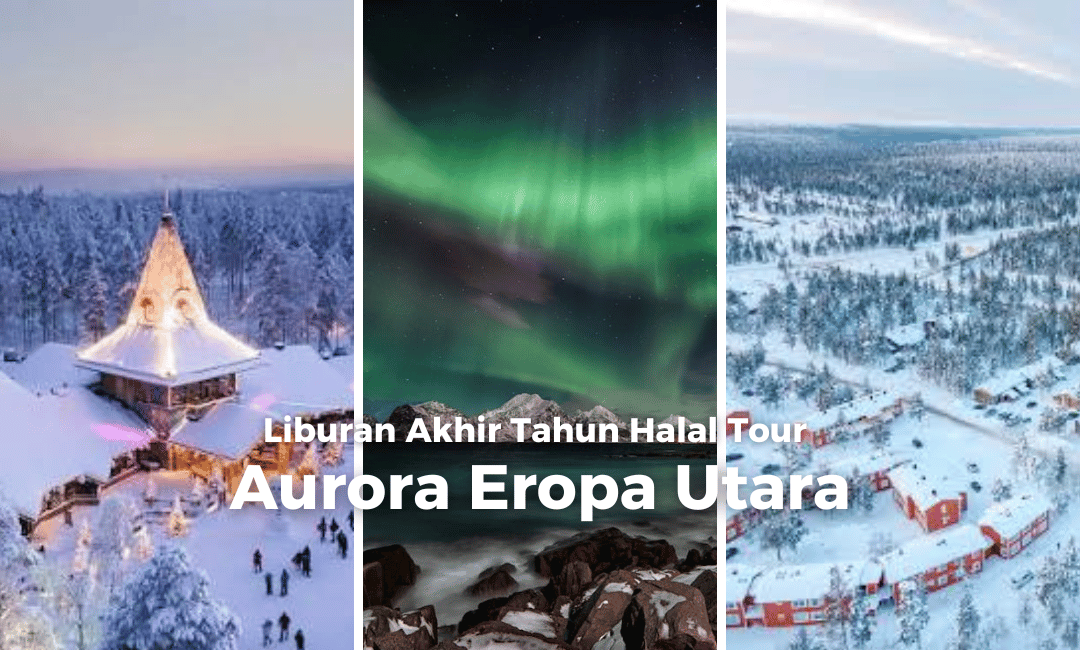 Liburan akhir tahun halal tour eropa utara