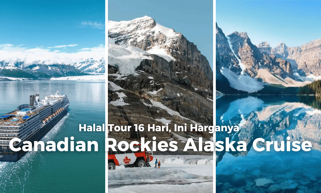 Https://adindaazzahra id/halal tour canadian rockies alaska cruise ini harganya/